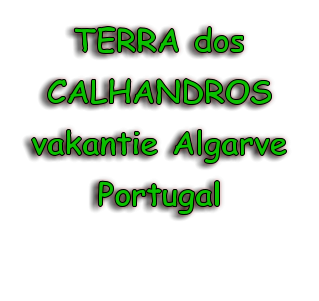 TERRA dos CALHANDROS vakantie Algarve Portugal