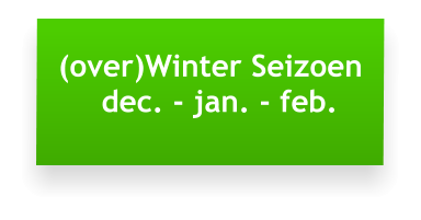 (over)Winter Seizoen   dec. - jan. - feb.